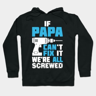 Papa Can Fix It Hoodie